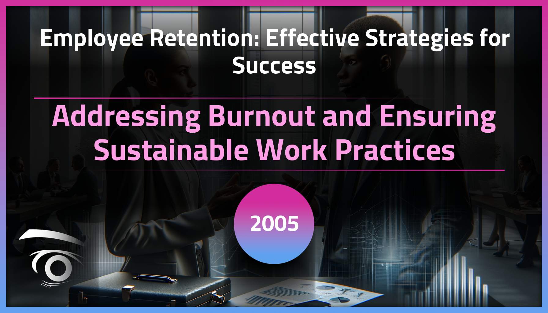 Addressing Burnout and Ensuring Sustainable Work Practices | Employee ...