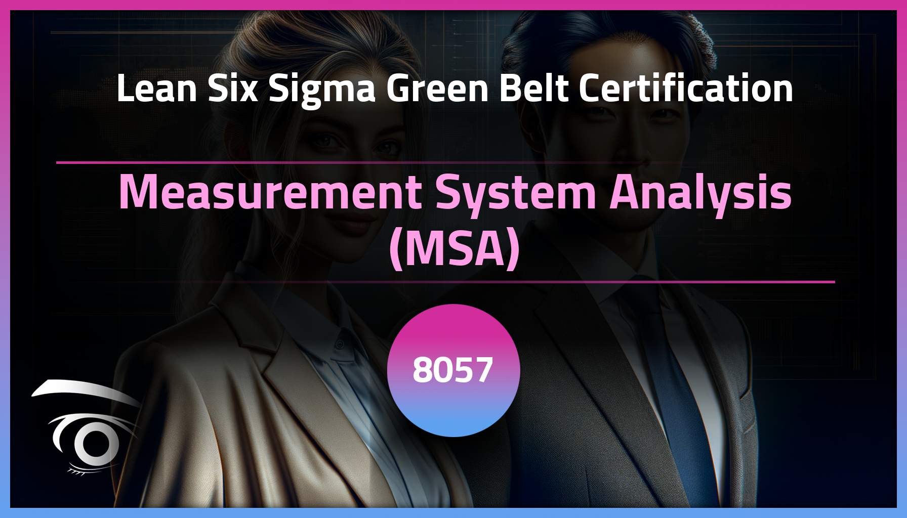 Measurement System Analysis (MSA) | Lean Six Sigma Green Belt ...